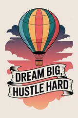 Fototapeta premium Motivational Graphic Design of a Colorful Hot Air Balloon with a