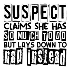 Funny Suspect SVG, PNG, Suspect Claims Svg, Funny Svg File, Suspect Png, Suspect Claims It's Fine
