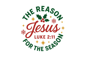 The reason jesus svg, Christmas svg, Funny Christmas t-shirt design Bundle, Retro Merry Christmas svg, vintage Christmas sign bundle, Winter,Santa Vector illustration, Cut Files Cricut,Silhouette,png