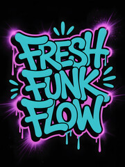 Fresh Funk Flow graffiti text art vibrant colors and dynamic design perfect for posters and urban st