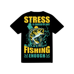 Stress Fishing enough t-shirt design logo