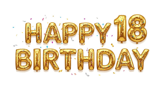 Happy 18th Birthday celebration with golden balloon letters and colorful confetti on white backdrop