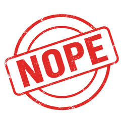 A distressed red stamp boldly declaring the word nope visibly
