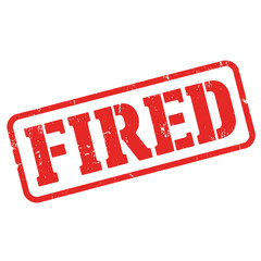 A red stamp boldly declaring the word fired on a white background