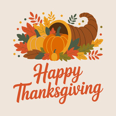 Happy Thanksgiving lettering, cornucopia horn overflowing, autumn harvest elements, classic holiday greeting, elegant poster design, vector illustration