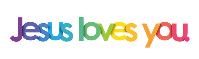 JESUS LOVES YOU. colorful vector typography banner