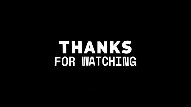 4k stock | Thanks for watching glitch effect on black background