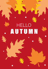 Flat illustration. Autumn concept. Poster with leaves and the inscription "HELLO AUTUMN". Great for screensavers, backgrounds, gift tags, and more.
