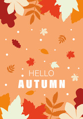 Flat illustration. Autumn concept. Poster with leaves and the inscription "HELLO AUTUMN". Great for screensavers, backgrounds, gift tags, and more.