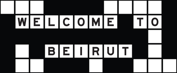 Obraz premium Alphabet letter in word welcome to beirut on crossword puzzle background