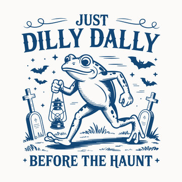 Just Dilly Dally Before the Haunt Design Featuring a Frog with Lantern Walking through Graveyard &ndash; Halloween Humor, Spooky Frog, Creepy Vibes, Halloween Night, Halloween Quote, Ghostly Fun