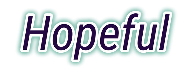 Hopeful in Bold Italic Dark Purple Letters with Light Green Glow on White Background for Uplifting, Branding, or Decorative Use