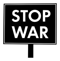 Stop War Protest Sign or Banner black shape vector laser cutting engraving monochrome print