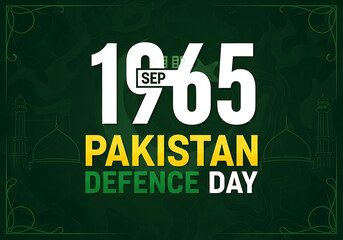 Commemorating pakistan defence day september 6 1965 with bold typography and national colors celebrating resilience and pride