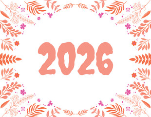 Floral 2026 Illustration Art | Hand Drawn Botanical Typography