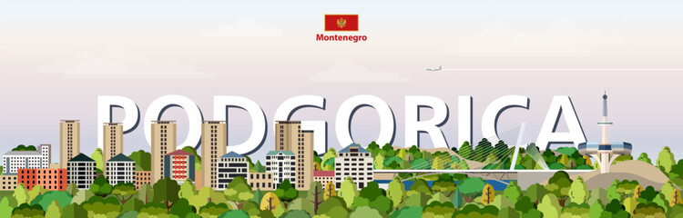 Podgorica cityscape colorful vector illustration with a big city name on the background. Travel trendy poster