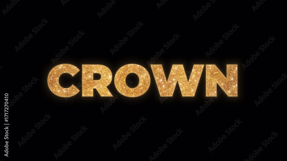 Poster The word Crown in a luxurious gold glitter typography with a sparkling shine effect. Elegant and celebratory text element isolated on a transparent background for easy overlay and design use.