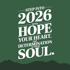 Step into 2026 with hope heart determination and soul mountains new year