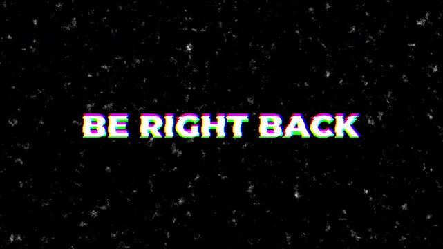 GBe Right Back Text Flicker and Glitch Animation. Stream Overlay.