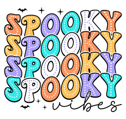 Embrace the Dark Spooky, Spooky, Spooky Vibes