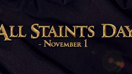 All Saints Day on November 1st: Celebrating All Saints Day, the lettering in gold on a deep black background, elegantly captured. The image perfectly portrays solemnity and festivity. 