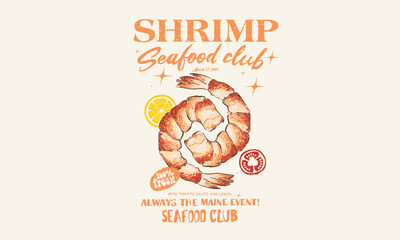 Fish vintage artwork. Shrimp fish artwork for t shirt print, poster, sticker and other uses. Seafood club.