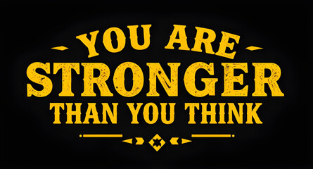 motivational quote, inspirational poster, positive message, typography design, you are strong, empowering quote, motivational typography, self belief, self motivation, encouragement, strong mindset, i