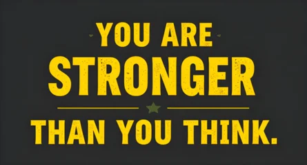 Fotobehang Positive Typography motivational quote, inspirational poster, positive message, typography design, you are strong, empowering quote, motivational typography, self belief, self motivation, encouragement, strong mindset, i  © zpixel