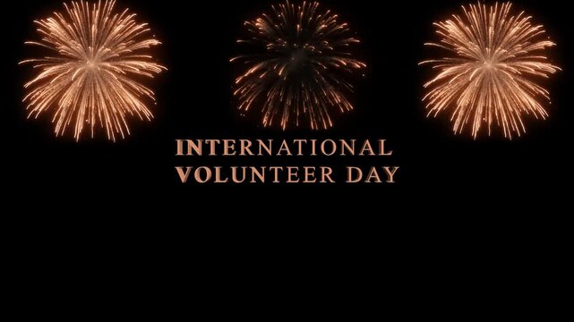 International volunteer day celebration with fireworks display against a dark sky, symbolizing unity and global cooperation in volunteering efforts, showcasing the spirit of giving back
