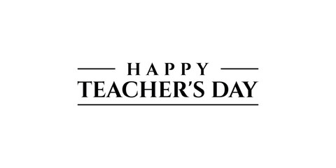 Elegant Happy Teacher's Day Vector Graphic with Underlines and Bold Font for Digital Use
