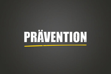 Fototapeta premium Praevention (Prevention) - A blackboard with white text.