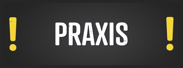 Praxis (Practice) - A blackboard illustration with white text.
