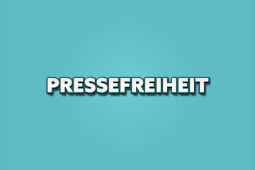 Pressefreiheit (Freedom of the press) - A turquoise banner illustration with white text.