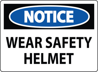 Safety Notice Sign for Helmet Usage in Construction or Industrial Settings