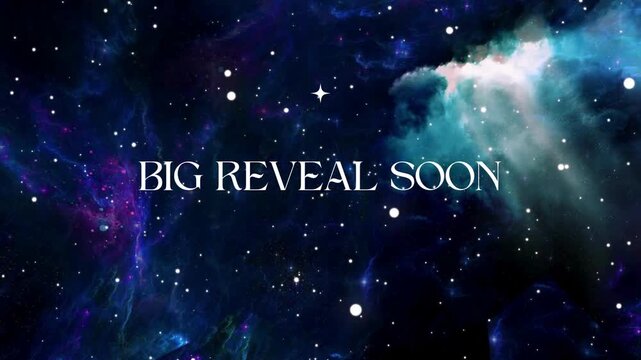 "Big Reveal Soon" text on a vibrant cosmic galaxy background with stars and nebulae, symbolizing anticipation and future discovery.