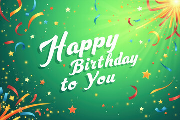 Naklejka premium Vibrant green background with Happy Birthday to You in white, surrounded by colorful confetti, stars, and a bright firework.