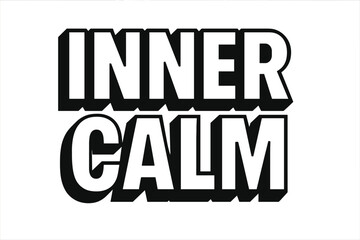 Inner Calm Typography. Inner Calm ? Bold Block Lettering, stacked uppercase with thick geometric outlines and strong drop shadows, solid and reassuring