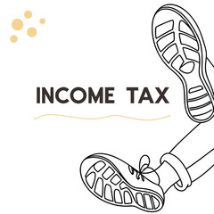 Income Tax Message with Person's Feet finance shoes