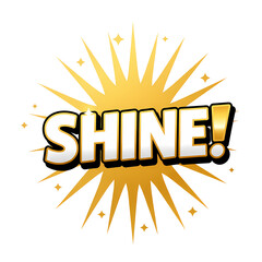 3D 'Shine!' Text on a Golden Starburst with Sparkles