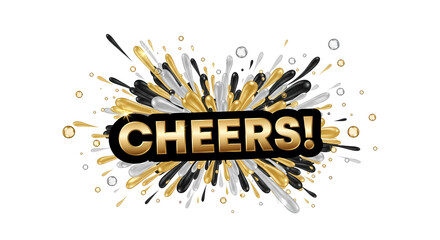 'Cheers!' Text on a Gold and Silver Paint Splash