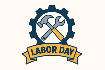 Labor Day featuring gear symbol, hammer and wrench crossed, and a bright banner with “Labor Day”