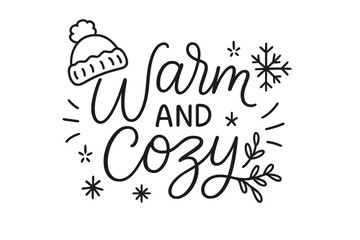 Warm and cozy hand lettering quote for winter. Christmas greeting card calligraphy with beanie hat and snowflake doodles. Hygge lifestyle vector outline illustration banner.