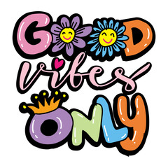 Good vibes only. Hand drawn lettering phrase. Vector illustration.