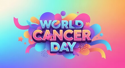 Colorful gradient background with 2D bold “World Cancer Day” and abstract shapes. Playful informative style