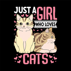 Just a Girl Who Loves Cats – Cute Cat Lover Typography Design with Hearts and Kittens