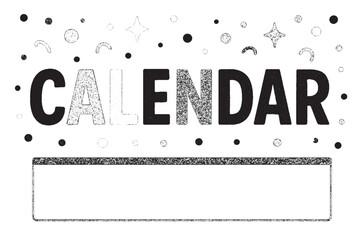 Grunge calendar text design with decorative dots and stars, vintage blank template for planners