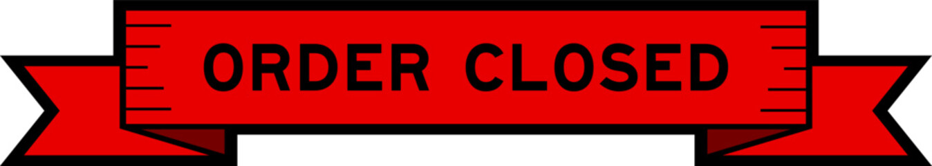 Ribbon label banner with word order closed in red color on white background