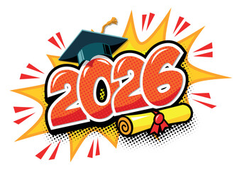 2026 class graduate header. Decorate congratulation for school graduates in comic style. Vector on transparent background
