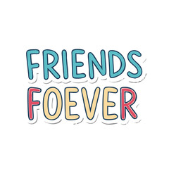 Vector art of friends foever lettering design cute friendship quote with hand drawn letters best friends forever concept for print, poster, card