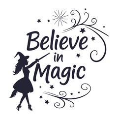 Obraz premium Elegant Believe in Magic Design Featuring a Witch Silhouette Stars and Decorative Flourishes on White
